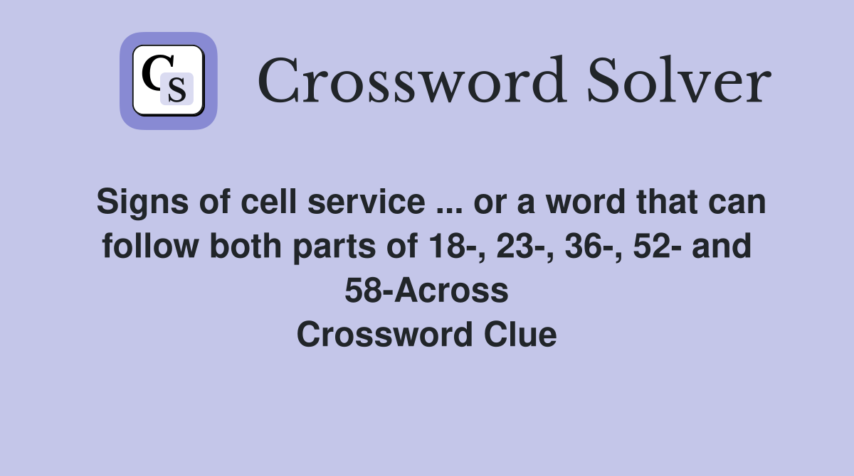 Signs of cell service or a word that can follow both parts of 18